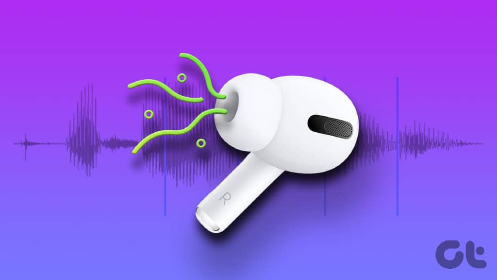 解决 AirPods Pro 噼啪声问题的 8 种最佳方法-第1张图片-嘻嘻笔记