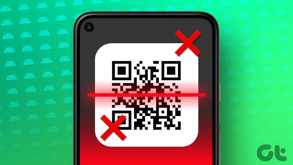 修复 QR 码扫描器在 Android 上不工作的 6 种最佳方法-第1张图片-嘻嘻笔记