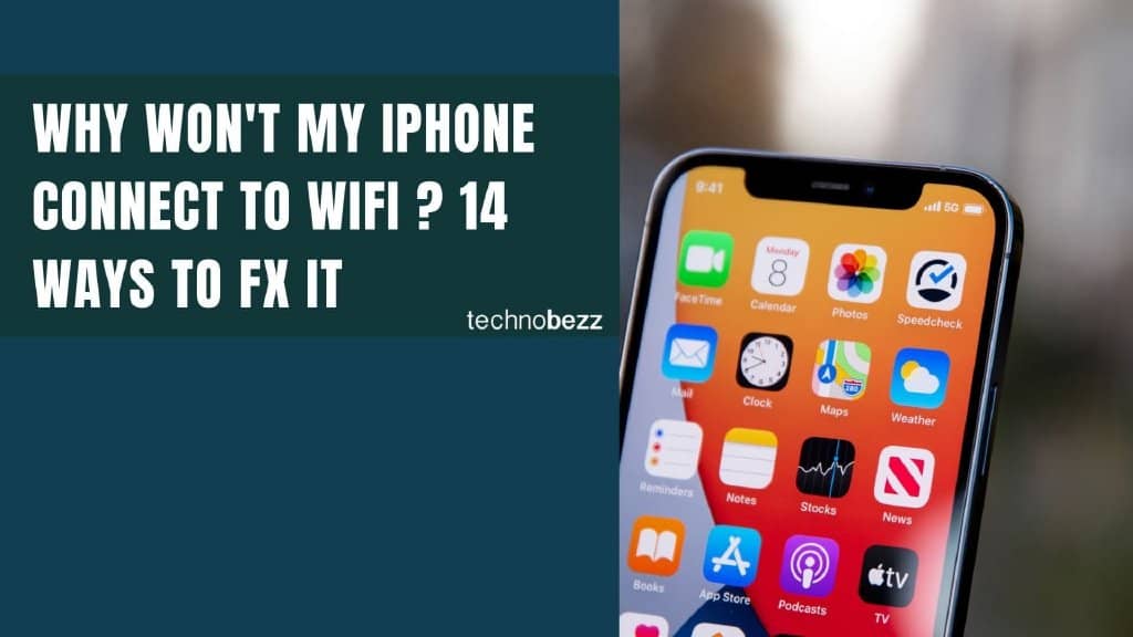 为什么我的 iPhone 无法连接到 WiFi？ 修复它的 14 种方法