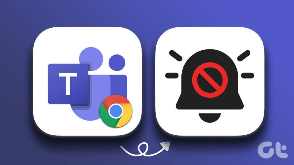 修复 Microsoft Teams 通知在 Google Chrome 中不起作用的 9 大方法
